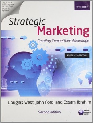 Strategic Marketing: Creating Competitive Advantage , 2ed,Dougla