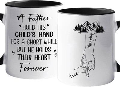 Personalized A Father Hold His Child's Hand For A Short While But He Holds Their