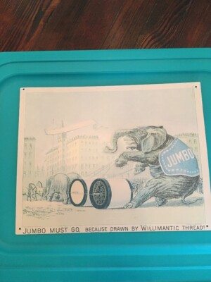 Jumbo Must Go, Because Drawn By Willimantic Thread! Vintage Metal Sign