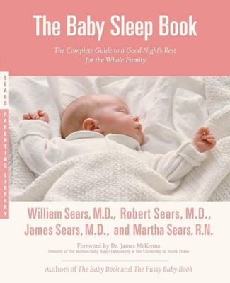 The Baby Sleep Book: The Complete Guide to a Good Night's Rest for the Whole...