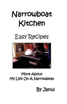 Narrowboat Kitchen - Easy Recipes - More About My Life on a Narrow (Taschenbuch)