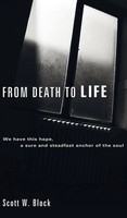 Scott W. Block | From Death To Life | Buch | Englisch (2009) | Gebunden