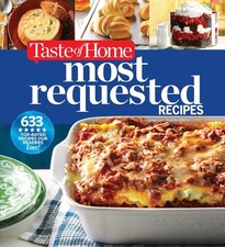 Taste of Home Most Requested Recipes: 633 Top-Rated Recipes with Easy Step-b...