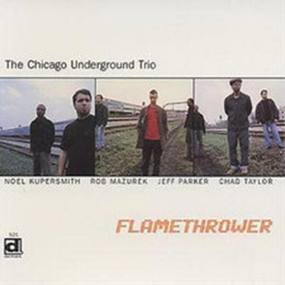 CHICAGO UNDERGROUND TRIO FLAME THROWER (CD) ALBUM