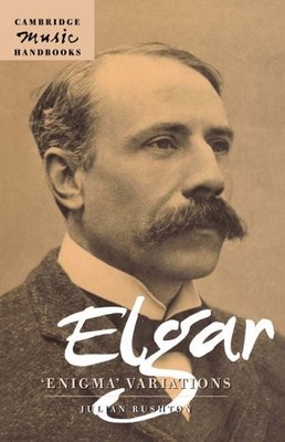 Elgar: Enigma Variations (Cambridge Music Handbooks) By Julian R