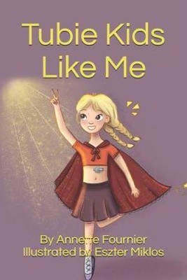 Tubie Kids Like Me - Paperback By Fournier, Annette - GOOD