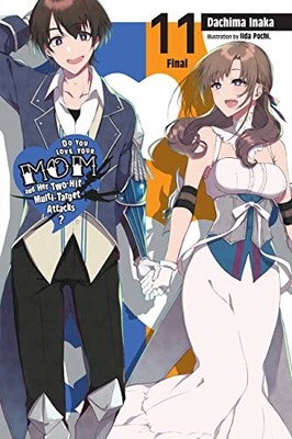 Love Mom & 2 Hit Multi Target Attacks Light Novel Sc Vol 11