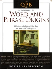 The QPB Encyclopedia of Word and Phrase Origins: Fourth Edition - GOOD