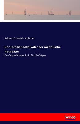 Der Familienpokal oder der militärische Hausvater | Buch | 9783741197123