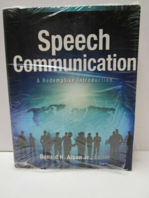 Speech Communication : A Redemptive Introduction by Donald H. Alban (2012,...