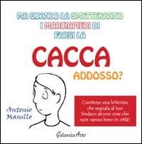 Ma Quando la Smetteranno i Marciapiedi di Farsi la Cacca Addosso?