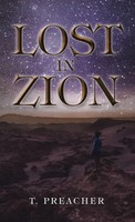 T. Preacher | Lost In Zion | Buch | Englisch (2020) | Gebunden | Westbow Press