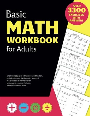 Basic Math Workbook for Adults: Activity Book with over 3300 Tasks of Addi - NEW