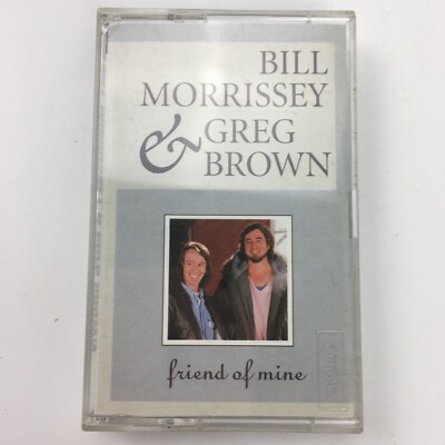 Bill Morrissey Greg Brown Friend of Mine (Cassette)