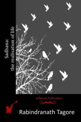 Sadhana: The Realisation Of Life