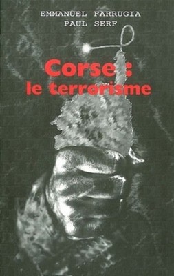 Korsika: Der Terrorismus | D. /Serf P. Farrugia | Guter Zustand