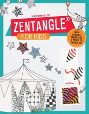 Zentangle for Kids: With Tangles, Templates, and Pages to Tangle On - paperb...