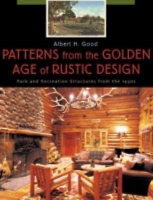 Patterns from the Golden Age of Rustic Design: Park and Recreation Structures fr