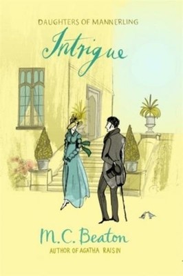 The Intrigue (The Daughters of Mannerling Series) M. C. Beaton