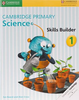 Cambridge Primary Science Skills Builder 1 By Jon Board, Alan Cr