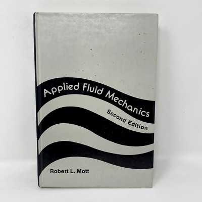 Applied Fluid Mechanics by Robert L. Mott (1979, Hardcover), Second Edition