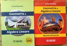 LOTTO IN 2 VOLUMI "GEOMETRIA E ALGEBRA LINEARE" - CARLO PETRONIO - ESCULAPIO