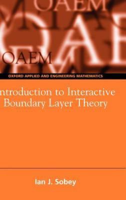 Introduction to Interactive Boundary Layer Theory, Hardcover by Sobey, I. J.,...