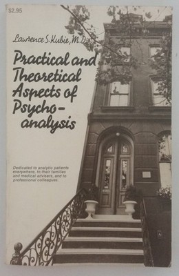 Practical and Theoretical Aspects of Psychoanalysis