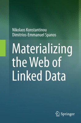 Materializing the Web of Linked Data Nikolaos Konstantinou (u. a.) Taschenbuch