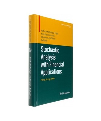 Stochastic Analysis with Financial Applications: Hong Kong 2009: Hong Kong 2009