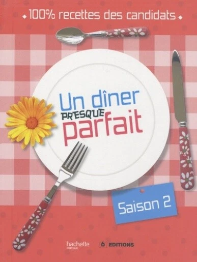 Un dîner presque parfait - saison 2 - Jean-Baptiste Pellerin - Hachette - Photo 1/1