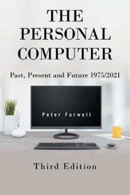 Personal Computer Past, Present and Future 1975/2021, Paperback by Farwell, P...