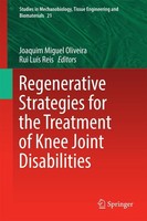 Regenerative Strategies For The Treatment Of Knee Joint Disabilities Joaquim Mig