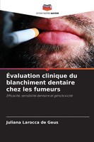 ÉValuation Clinique Du Blanchiment Dentaire Chez Les Fumeurs Geus Taschenbuch