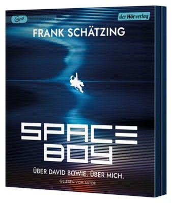 Spaceboy. Über David Bowie. Über mich. | Schätzing, Frank | CD | 9783844554953