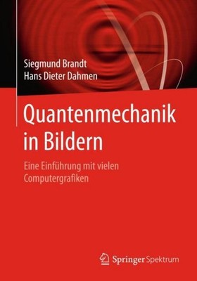 Quantenmechanik in Bildern Hans Dieter Dahmen