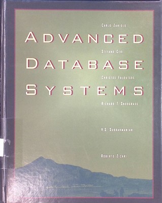 Advanced Database Systems The Morgan Kaufmann Series in Data Management Systems 