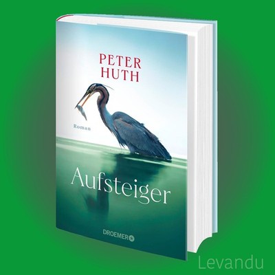 AUFSTEIGER | PETER HUTH | Roman - Gegenwartsliteratur - Buch