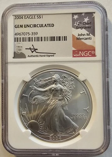 2004 SILVER EAGLE  - NGC GEM UNCIRCULATED- JOHN MERCANTI Signed  - NICE