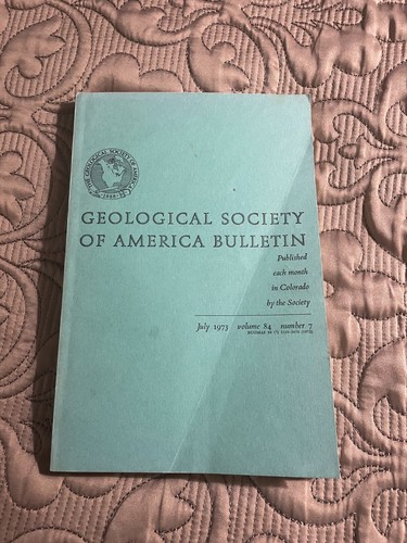 GEOLOGICAL SOCIETY OF AMERICA BULLETIN + Inserts-July 1973-Volume 84-No. 7