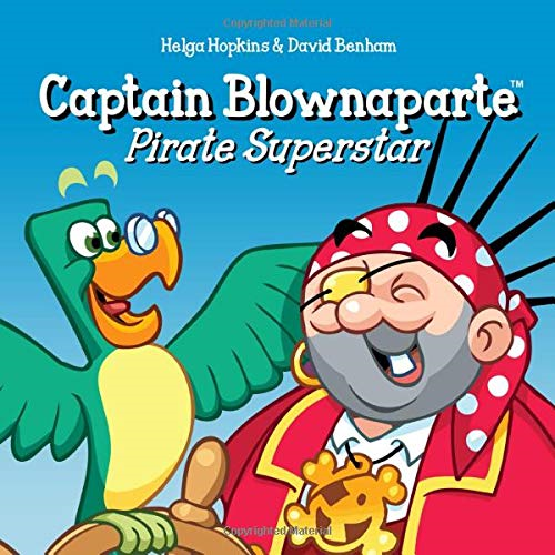 Captain Blownaparte - Pirate Superstar: Pirate Action... - Hopkins, Helga