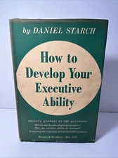 1943 HOW TO DEVELOP YOUR EXECUTIVE ABILITY: Daniel Starch, Hardcover Dust Jacket
