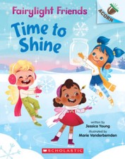 Time to Shine: An Acorn Book (Fairylight Friends #2) (2) - Paperback - VERY GOOD