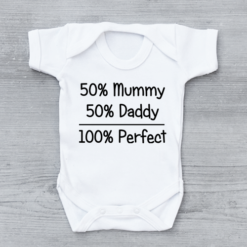 50% Mummy 50% Daddy 100% Perfect Unisex Baby Grow Bodysuit