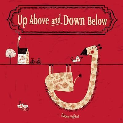 Up Above and Down Below - 9781926973395, hardcover, Paloma Valdivia