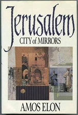 Jerusalem, City of Mirrors - Hardcover By Elon, Amos - VERY GOOD