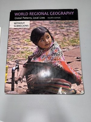 World Regional Geography, Global Patterns, Local Lives Fourth Edition