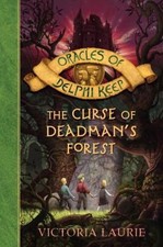 The Curse of Deadman's Forest (Oracles of Delphi Keep) by Victoria Laurie