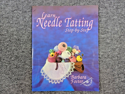 Learn Needle Tatting Step-By-Step Guide by Barbara Foster, Vintage First Edition