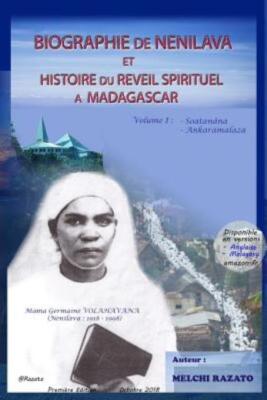 Biographie De Nenilava Et Histoire Du Reveil A Madagascar (Volume 1 - Soata...